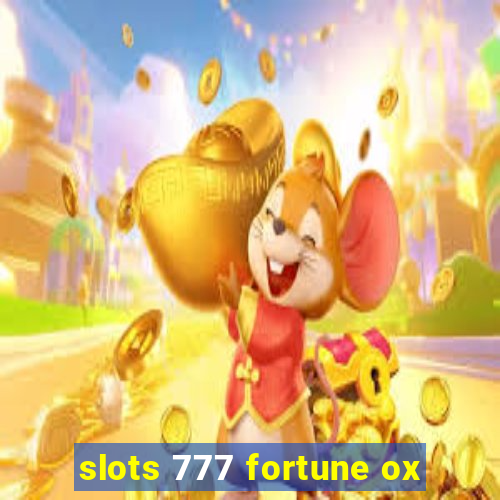 slots 777 fortune ox